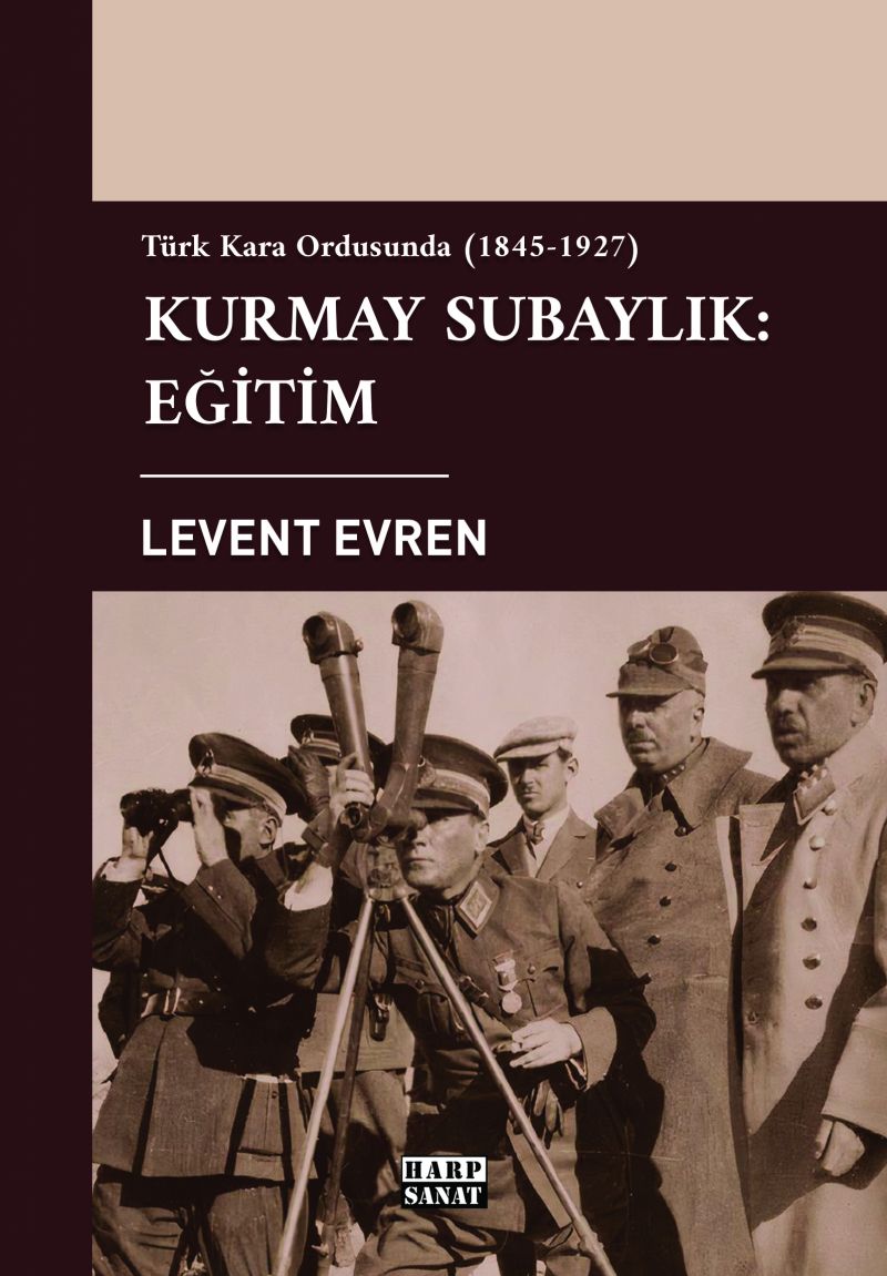 Levent Evren - Kurmay Subaylık: Eğitim